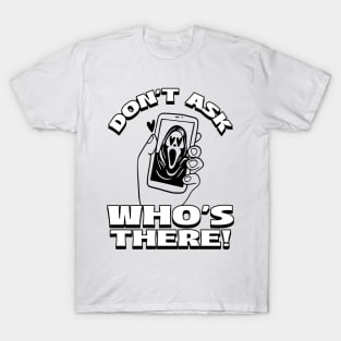 don't ask who's there scream T-Shirt